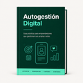 Autogestión Digital: Guía práctica para emprendedores